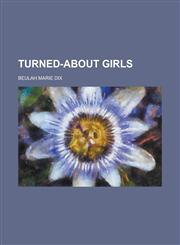 Turned-about Girls,113038148X,9781130381481
