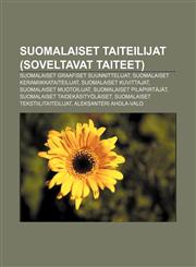 Suomalaiset taiteilijat (soveltavat taiteet) Suomalaiset graafiset suunnittelijat, Suomalaiset keramiikkataiteilijat, Suomalaiset kuvittajat,1232109495,9781232109495
