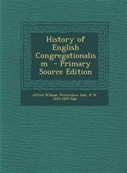 History of English Congregationalism - Primary Source Edition,1295566338,9781295566334