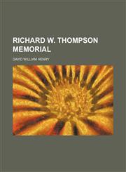 Richard W. Thompson Memorial,1151325228,9781151325228