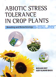Abiotic Stress Tolerance in Crop Plants Breeding and Biotechnology,8189422944,9788189422943