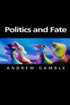 Politics and Fate,0745621686,9780745621685