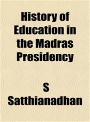 History of Education in the Madras Presidency,1152780557,9781152780552