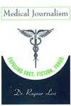 Medical Journalism Exposing Fact, Fiction, Fraud 1st Edition,0813803039,9780813803036