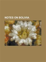 Notes on Bolivia,1236865812,9781236865816