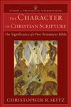 The Character of Christian Scripture The Significance of a Two-Testament Bible,0801039487,9780801039485