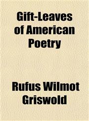 Gift-Leaves of American Poetry,1151177105,9781151177100