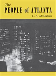 The People of Atlanta A Demographic Study of Georgia's Capital City,0820334499,9780820334493