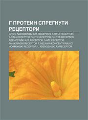 G protein spregnuti receptori GPCR, Adenozinski A2A receptor, 5-HT1A receptor, 5-HT2A receptor, 5-HT6 receptor, 5-HT2B receptor,1234015846,9781234015848