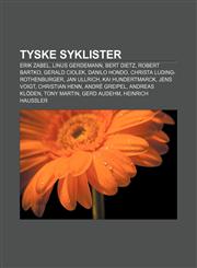 Tyske syklister Erik Zabel, Linus Gerdemann, Bert Dietz, Robert Bartko, Gerald Ciolek, Danilo Hondo, Christa Luding-Rothenburger, Jan Ullrich,1232804223,9781232804222
