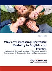 Ways of Expressing Epistemic Modality in English and French.,3838375327,9783838375328