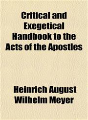 Critical and Exegetical Handbook to the Acts of the Apostles,1151174688,9781151174680