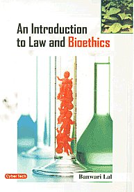 An Introduction to Law and Bioethics 1st Edition,8178845059,9788178845050