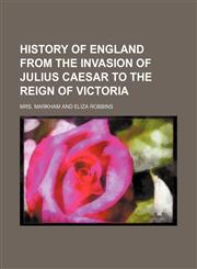 History of England from the invasion of Julius Caesar to the reign of Victoria,1152301845,9781152301849