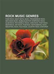 Rock music genres Punk rock, Heavy metal music, Progressive rock, New Wave music, Bubblegum pop, Symphonic rock, Glam rock, Psychedelic rock,1156589274,9781156589274