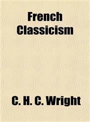 French Classicism,1154711315,9781154711318