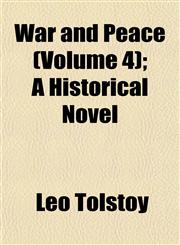 War and Peace (Volume 4); A Historical Novel,1152500090,9781152500099