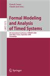 Formal Modeling and Analysis of Timed Systems 6th International Conference, FORMATS 2008, Saint Malo, France, September 15-17, 2008, Proceedings,354085777X,9783540857778