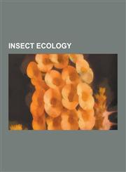 Insect Ecology Pollinator, Colony Collapse Disorder, Insect Repellent, Defense in Insects, Pollination Syndrome, Insect Winter Ecolog,1230574050,9781230574059