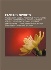 Fantasy sports Fantasy sport, Baseball Prospectus, PECOTA, Fantasy football, Fantasy baseball, Football Outsiders, RotoHog,115535592X,9781155355924