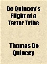 De Quincey's Flight of a Tartar Tribe,1154680630,9781154680638