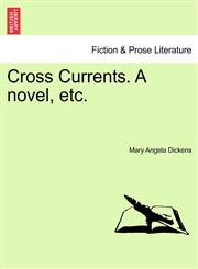 Cross Currents. A novel, etc.,1240905572,9781240905577