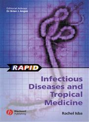 Rapid Infectious Diseases and Tropical Medicine 1st Edition,1405113251,9781405113250