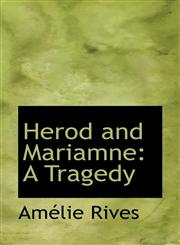 Herod and Mariamne A Tragedy,1103182072,9781103182077