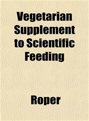 Vegetarian Supplement to Scientific Feeding,1153197375,9781153197373