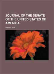 Journal of The Senate of the United States of America,1236670116,9781236670113