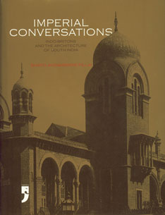 Imperial Conversations Indo-Britons and the Architecture of South India 1st Published,8190363425,9788190363426