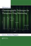 Advances in Chromatographic Techniques for Therapeutic Drug Monitoring,1420067583,9781420067583