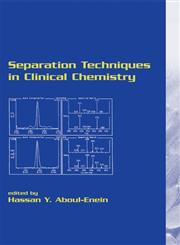 Separation Techniques in Clinical Chemistry,0824740130,9780824740139