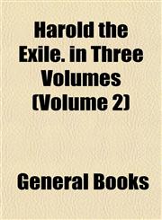 Harold the Exile. in Three Volumes (Volume 2),1152938436,9781152938434