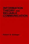 Information Theory and Reliable Communication,0471290483,9780471290483
