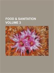 Food & sanitation Volume 3,1235982580,9781235982583