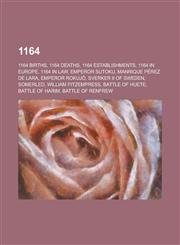 1164 Battle of Huete, Battle of Harim, List of State Leaders in 1164, 1164 in Art,,1155975383,9781155975382