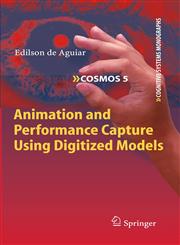 Animation and Performance Capture Using Digitized Models,3642103154,9783642103155