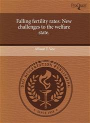Falling fertility rates New challenges to the welfare state.,1243418427,9781243418425