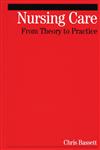 Nursing Care From Theory to Practice,1861564317,9781861564313