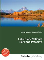 Lake Clark National Park and Preserve,551223935X,9785512239353