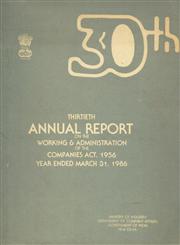 30th Annual Reports on the Working and Administration of the Companies Act 1956 : Year Ended March 31, 1986