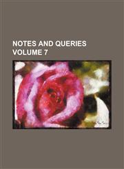 Notes and Queries Volume 7,1236651928,9781236651921