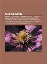 1369 deaths Ibn Battuta, Philippa of Hainault, Peter of Castile, Aaron ben Elijah, Peter I of Cyprus, Blanche of Lancaster, Trần Dụ Tông,1155138430,9781155138435
