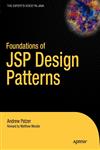 Foundations of JSP Design Patterns 1st Edition,1590594118,9781590594117