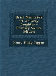 Brief Memorials of an Only Daughter - Primary Source Edition,1293550019,9781293550014