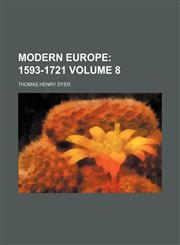 Modern Europe;  1593-1721 Volume 8,1153833697,9781153833691