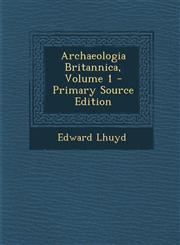 Archaeologia Britannica, Volume 1 - Primary Source Edition,1294658387,9781294658382