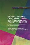 Safeguarding Children Living with Trauma and Family Violence Evidence-Based Assessment, Analysis and Planning Interventions,1843109387,9781843109389