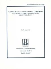 Capital Market Development, Corporate Financing Pattern and Economic Growth in India